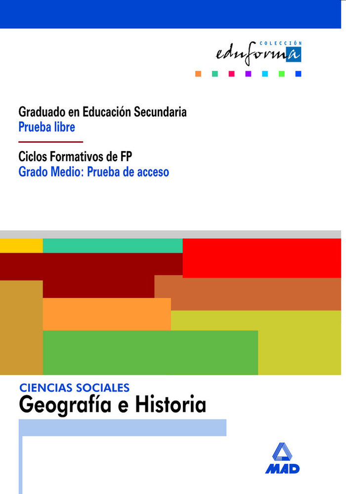 Ciencias sociales: geografía e historia. Graduado en educación secundaria (prueba libre). Ciclos formativos de fp (grado medio: prueba de acceso).