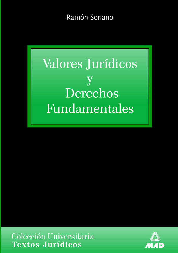 Valores jurídicos y derechos fundamentales. Colección universitaria: textos jurídicos.