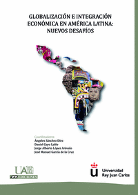 Globalización e Integración económica en América Latina: Nuevos desafíos.