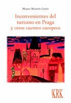 Inconvenientes del turismo en praga y otros cuentos europeo