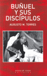 Buñuel y sus discípulos