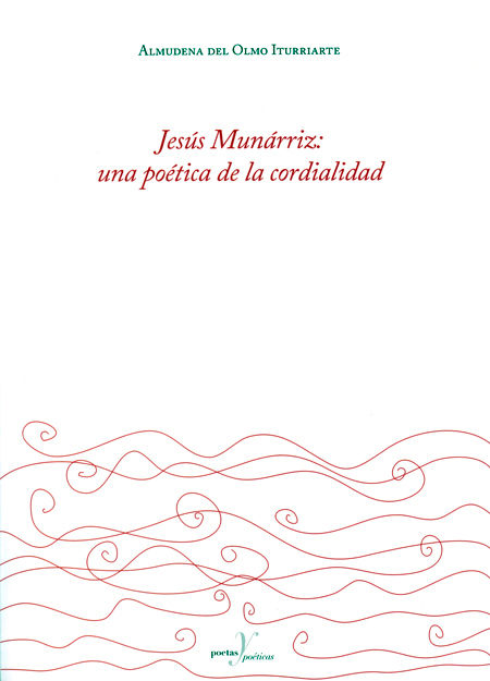 Jesús Munárriz: una poética de la cordialidad