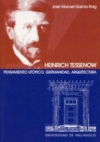 Heinrich tessenow. pensamiento utópico, germanidad, arquitectura