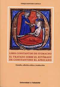 Liber constantini de stomacho. el tratado sobre el estómago de constantino el africano