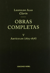 Obras completas de Clarín V. Artículos 1875-1878