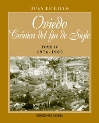 Oviedo, crónica de fin de siglo Tomo IV 1976-1985