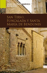Guía de Arte Prerrománico. San Tirso, Foncalada y Santa María de Bendones