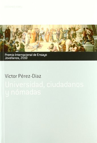 Universidad,áciudadanosáyánómadas. Premio Internacional de Ensayo Jovellanos 2010
