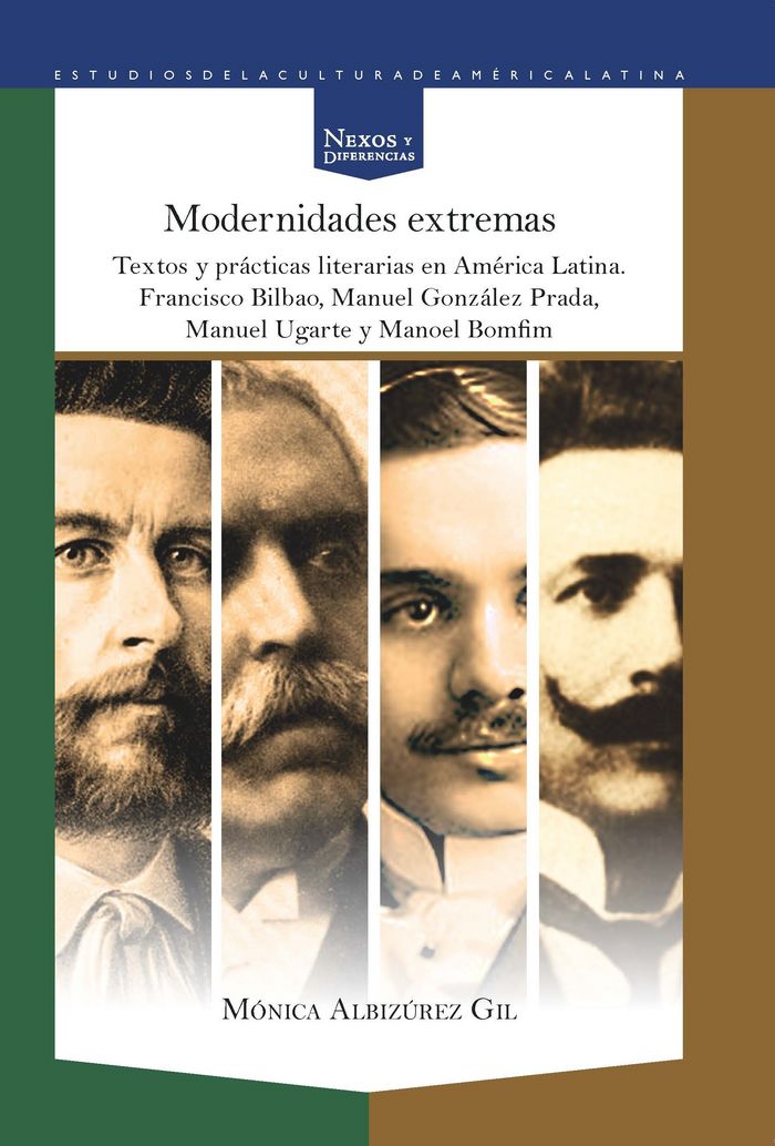 Modernidades extremas. Textos y prácticas literarias en América Latina