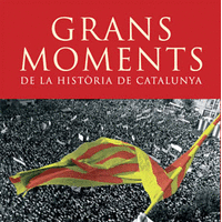 Grans moments de la història de Catalunya