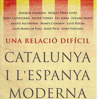 Una relació difícil. Catalunya i l'Espanya moderna (segles XVII-XIX)