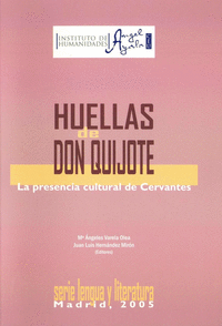 Las huellas de Don Quijote. La presencia cultural de Cervantes.