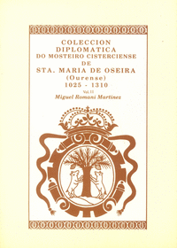 Colección diplomática do mosteiro cisterciense de sta. maría de oseira (ourense) (5 volúmenes)