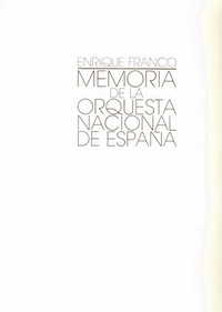 Memoria de la Orquesta Nacional. 50 aniversario