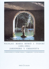 Nicolau Maria Rubió i Tudurí (1891-1981). Jardinero y urbanista