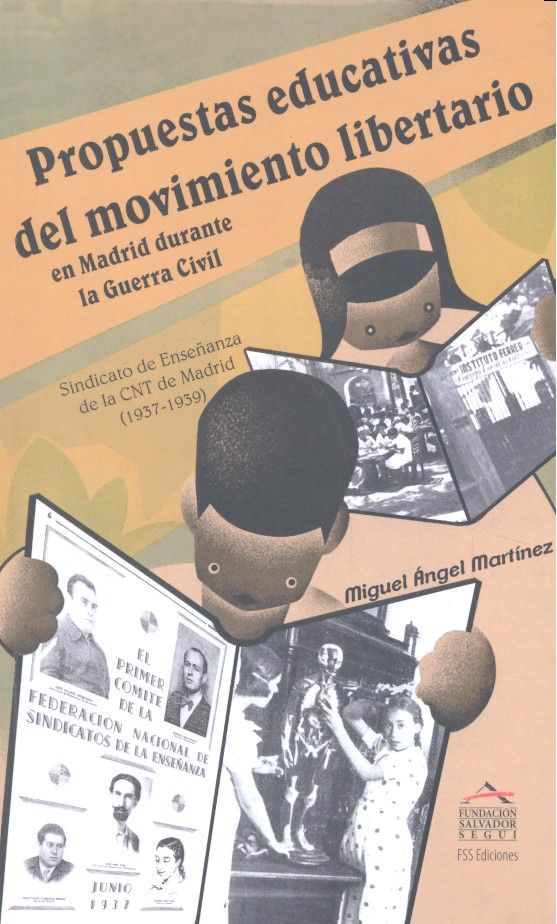 Propuestas educativas del movimiento libertario en Madrid durante la Guerra Civil.