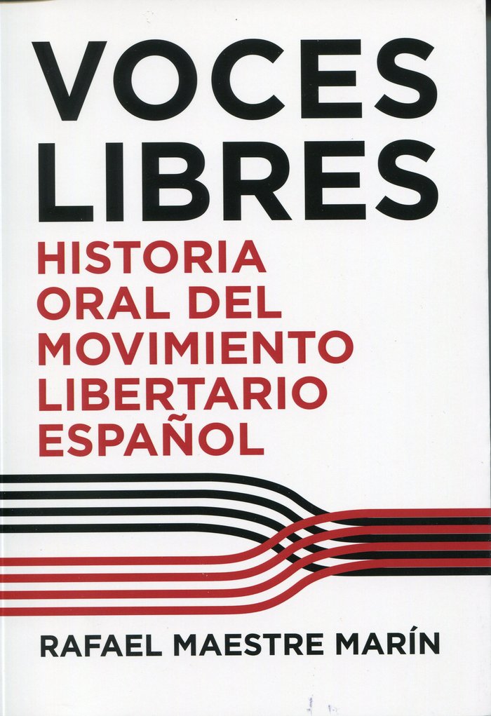 Voces libres historia oral del movimiento libertario español