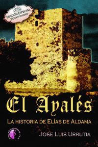 El Ayalés. La historia de El¡as de Aldama (I parte)