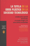 La tutela de la obra plástica en la sociedad tecnológica