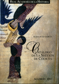 Catálogo de la Sección de Códices de la Biblioteca de la R.A.H.ª