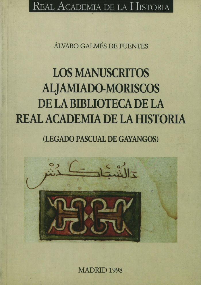 Los manuscritos aljamiado-moriscos de la Biblioteca de la R.A.H.ª