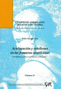 Aculturación y rebeliones en las fronteras americanas: las misiones jesuitas en la Pimería y el Paraguay