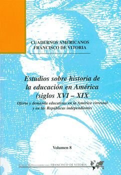 Estudios sobre Historia de la Educación en América (siglos XVI-XIX): oferta y demanda educativas en la Almería virreinal y en las repúblicas independientes