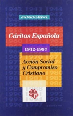 C ritas Espa ola 1942 1997 Acci n Social y compromiso cristiano