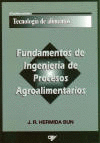 Fundamentos de ingenieria de procesos agroalimentarios