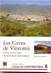 Les coves de vinroma una vila del maestrat historic