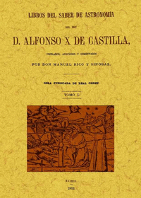 Libros del saber de astronomia del rey alfonso x de castilla