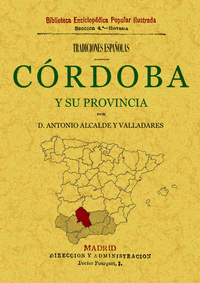 Cordoba y su provincia. tradiciones españolas