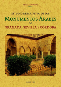 Estudio descriptivo de los monumentos arabes de granada, sev