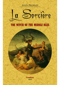 La Sorcière: the witch of the middle ages