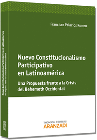 Nuevo Constitucionalismo Participativo en Latinoamérica - Una propuesta frente a la crisis del Behemoth occidental