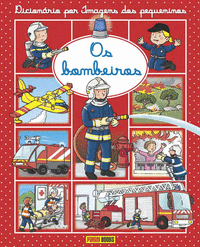 Dicionario por imagens dos pequeninos  - os bombeiros