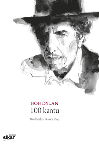 Bob Dylan. 100 kantu