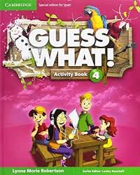 Guess What Special Edition for Spain Level 4 Activity Book with Guess What You Can Do at Home & Online Interactive Activities