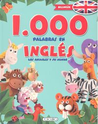 1000 palabras en ingles,los animales y su mundo
