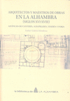 Arquitectos y maestros de obras en la alhambra (siglos xvi-