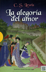 Alegoria del amor: un estudio sobre tradicion medieval,la