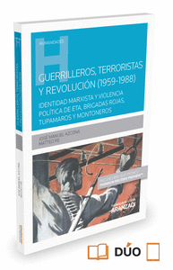 Guerrilleros, terroristas y revolución (1959-1988) (Papel + e-book)