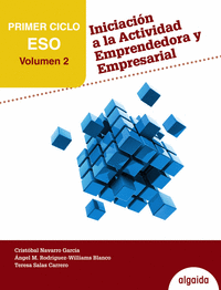 Iniciación a la actividad emprendedora y empresarial 1º Ciclo ESO. Volumen 2