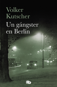 Detective gereon rath 3 un gangster en berlin
