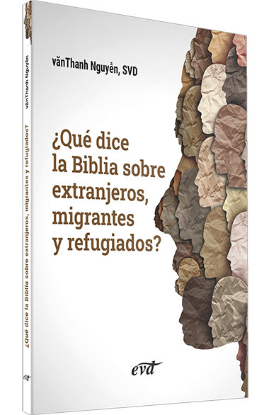 ¿que dice la biblia sobre extranjeros, migrantes y refugiados?