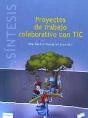 Proyectos de trabajo colaborativo con TIC