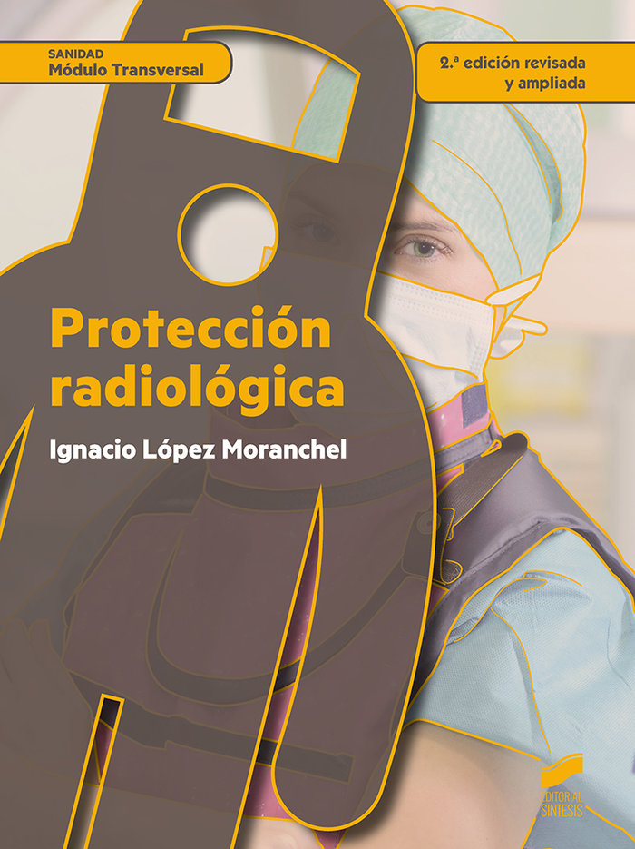 Protección radiológica (2.ª edición revisada y ampliada)