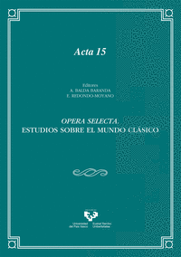 Opera selecta. Estudios sobre el mundo clásico