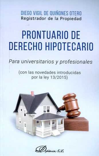 Prontuario de derecho hipotecario para universitarios y prof