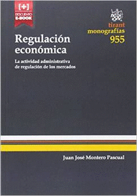 Regulacion economica. la actividad administrativa de regulac